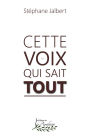 Cette voix qui sait tout