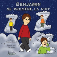 Title: Benjamin se promène la nuit, Author: Andréa Girard