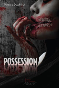 Title: Possession, Author: Morgane Deschênes