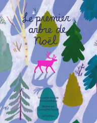Title: Le premier arbre de No l, Author: Ovila Fontaine