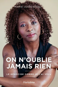 Title: On n'oublie jamais rien, Author: Marie-Josée Gicali
