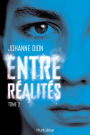 Entre réalités - Tome 2