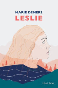 Title: Leslie, Author: Marie Demers