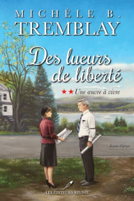 Title: Une ouvre à vivre, Author: Michèle B. Tremblay