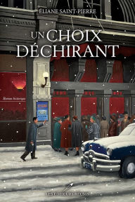 Title: Un choix déchirant, Author: Éliane Saint-Pierre
