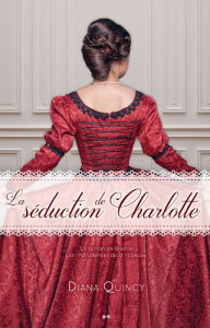 Title: La séduction de Charlotte, Author: Diana Quincy