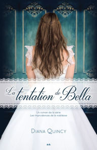 Title: La tentation de Bella, Author: Diana Quincy