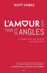 Title: L'amour sous tout ses angles, Author: Scott Stabile