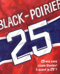 Title: 25 : 25 ans sans coupe Stanley ! À quand la 25e ?, Author: François Black