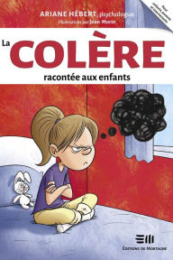 Title: La colère racontée aux enfants, Author: Ariane Hébert