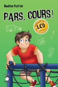 Title: Pars, cours ! Léo, Author: Nadine Poirier