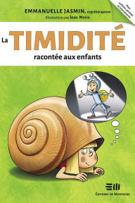 Title: La timidité racontée aux enfants, Author: Emmanuelle Jasmin