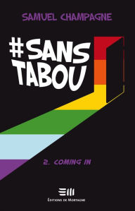 Title: #SANSTABOU Tome 2: Coming in, Author: Samuel Champagne