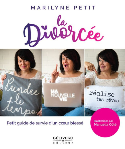 La divorcée: Petit guide de survie d'un cour blessé