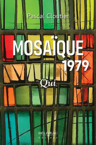 Title: Mosaïque 1979: Qui, Author: Pascal Cloutier