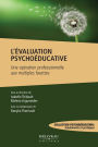 L'évaluation psychoéducative: Une opération professionnelle aux multiples facettes