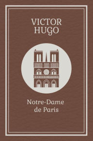 Title: Collection les classiques - Notre-Dame de Paris, Author: Victor Hugo