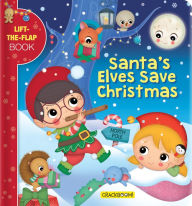 Download the books for free Santa's Elves Save Christmas: A Lift-the-Flap Book (English Edition)