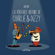 Title: La véritable histoire de Charlie & Dizzy, Author: Sylvain Bouton