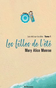 Title: Les filles de l'été, Author: Mary Alice Monroe
