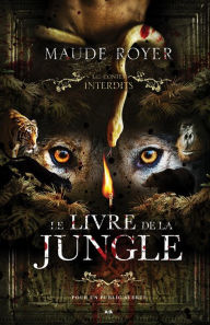 Title: Les contes interdits - Le livre de la jungle, Author: Maude Royer