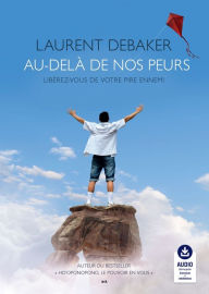 Title: Au-delà de nos peurs, Author: Laurent Debaker