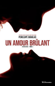 Title: Évanescence, tome 2 - Un amour brûlant, Author: Penelope Douglas