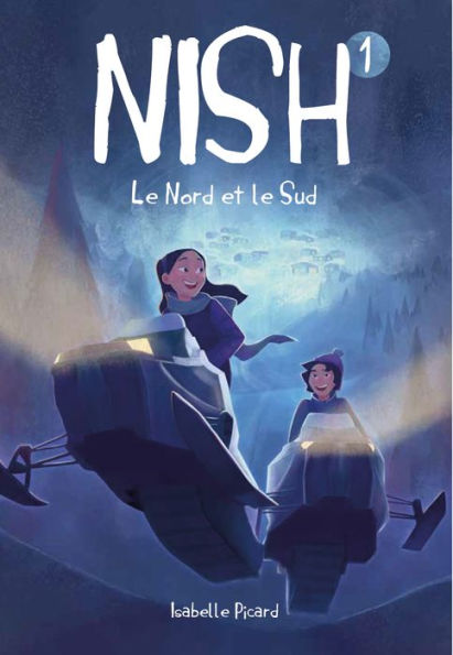 Nish tome 1: Le Nord et le Sud