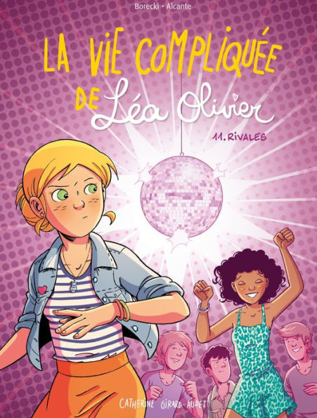 BD La vie compliquée de Léa Olivier tome 11: Rivales
