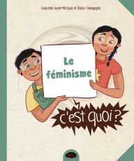 Title: Le féminisme, c'est quoi ?, Author: Gabrielle Audet-Michaud