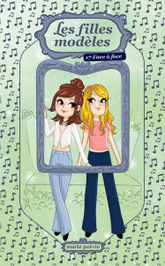 Title: Les filles modèles tome 17: Face à face, Author: Marie Potvin