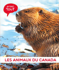 Title: Je sais tout: Les animaux du Canada, Author: Jessica Lupien