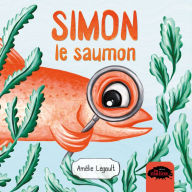 Title: Simon le saumon, Author: Amélie Legault