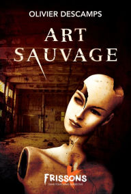 Title: Art sauvage, Author: Olivier Descamps