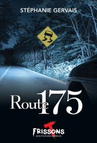 Title: Route 175, Author: Stéphanie Gervais