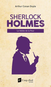 Title: Sherlock Holmes - La Vallée de la Peur, Author: Arthur Conan Doyle