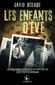 Title: Les enfants d'Ève, Author: David Bédard