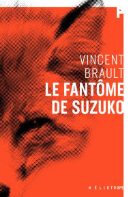 Title: Le fantôme de Suzuko, Author: Vincent Brault