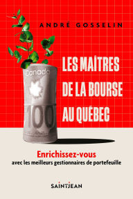 Title: Les maîtres de la bourse, Author: André Gosselin