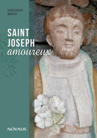 Title: Saint Joseph amoureux, Author: Yvon Joseph Moreau