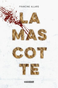 Title: La Mascotte, Author: Francine Allard
