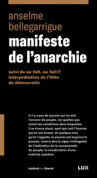 Manifeste de l'anarchie: Suivi de Au fait, au fait!! Interprétation de l'idée de démocratie