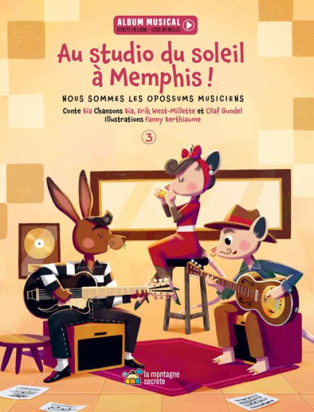 Au studio du soleil à Memphis !: Nous sommes les opossums musiciens - Livre 3