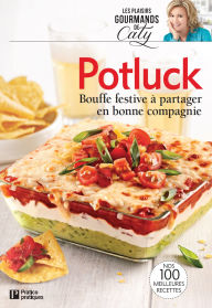 Title: Potluck: Bouffe festive à partager en bonne compagnie, Author: Edition Pratico