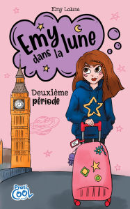 Title: Emy dans la lune Tome 2: Deuxième période, Author: Emy Lalune