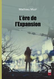 Title: L'ère de l'Expansion, Author: Mathieu Muir
