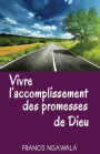 Vivre l'Accomplissement des Promesses de Dieu