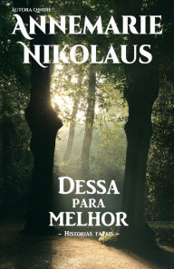 Title: Dessa para melhor, Author: Annemarie Nikolaus