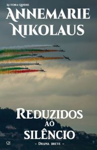Title: Reduzidos ao silï¿½ncio, Author: Annemarie Nikolaus