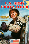 U. S. Army Photo Album: Shooting the War in Color, 1941-45 U. S. A. to E. T. O.